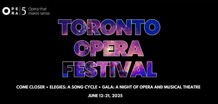 Opera 5 logo in lefthand corner. Toronto Opera Festival announcement.