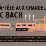 Tête-à-tête aux chandelles avec Bach